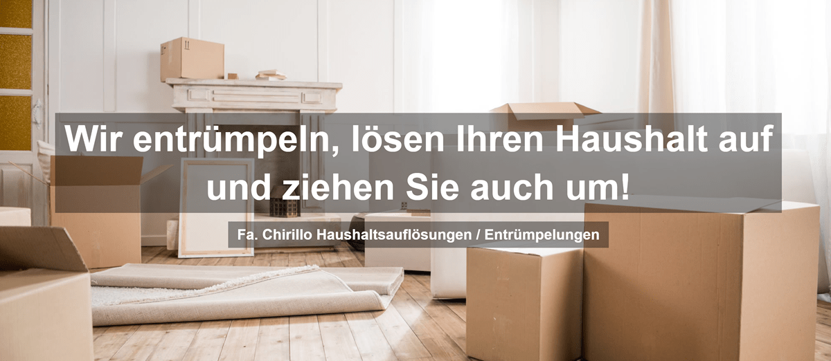 Haushaltsauflösung Kaisersbach ↗️ Fa. Chirillo ☎️: Wohnungsauflösung, Entrümpelung, Umzug, Seniorenumzug